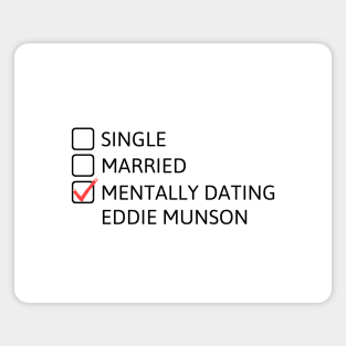 Mentally Dating Eddie Munson (Black) - Stranger Things Magnet